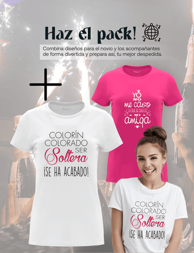 Camiseta de despedida de soltera "Amigas de la Novia, Colorín colorado" junto a la camiseta de la Novia – Pack recomendado.