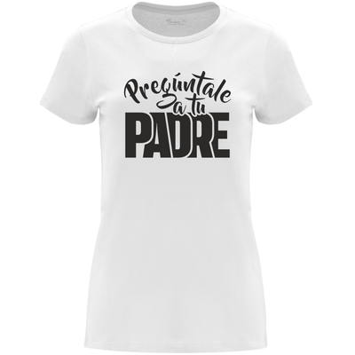 Camiseta Día de la Madre en Algodón Orgánico – Pregúntale a tu padre