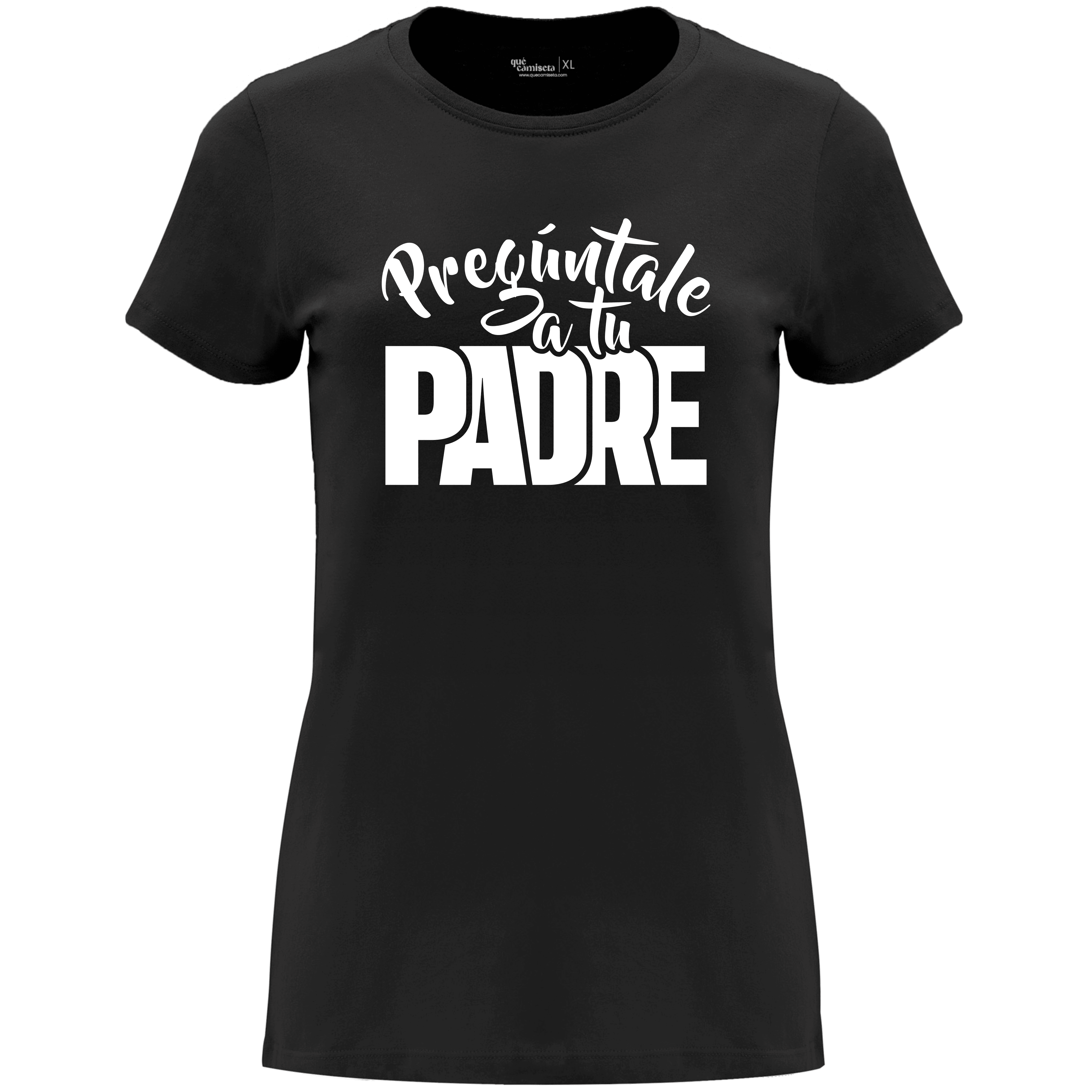 Camiseta Pregúntale a tu padre en color Negro para el Día de la Madre