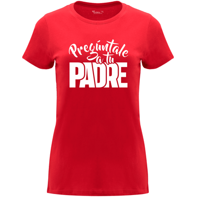 Camiseta Día de la Madre en Algodón Orgánico – Pregúntale a tu padre